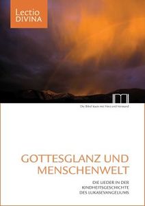 Lectio Divina. Gottesglanz und Menschenwelt