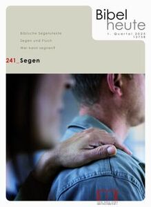 Bibel heute 241: Segen