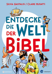 Entdecke die Welt der Bibel